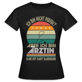 I'm not perfect, but I'm a doctor - Women's T-Shirt - black - Front - AI Model Female 172 dark (172cm)