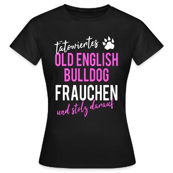 Old English Bulldog Frauchen Tätowiert Tattoos - Frauen T-Shirt - Schwarz - Vorne - AI Model Female 172 dark (172cm)