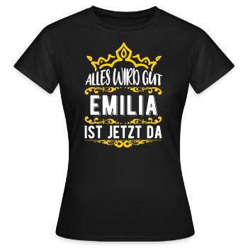 Emilia - Alles wird gut! Emilia ist jetzt da! - Frauen T-Shirt - Schwarz - Vorne - AI Model Female 172 dark (172cm)