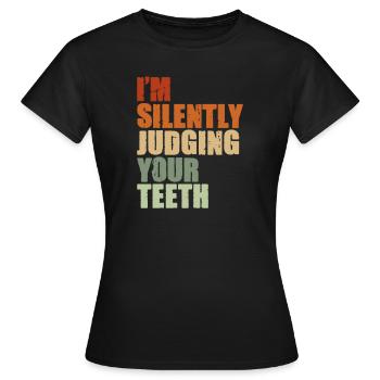Dentiste Dentiste Dentiste Dentist Dents Cadeau - T-shirt Femme - noir - Devant - AI Model Female 172 dark (172cm)