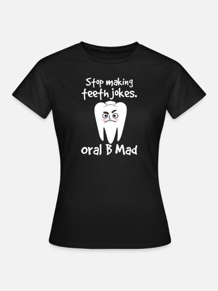 Dentiste Dentiste Dentiste Dentist Dents Cadeau - T-shirt Femme - noir