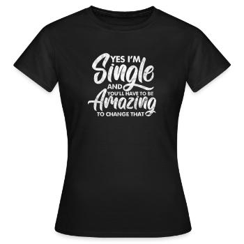 Célibataire - T-shirt Femme - noir - Devant - AI Model Female 172 dark (172cm)