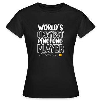 Ping-Pong Tischtennis Pingpong Ping Pong Geschenk - Frauen T-Shirt - Schwarz - Vorne - AI Model Female 172 dark (172cm)