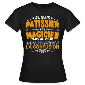 Patissier | Patissier pas Magicien | Meilleur Pati - T-shirt Femme - noir - Devant - AI Model Female 172 dark (172cm)