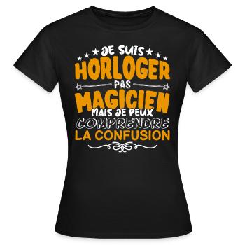 Horloger | Horloger pas Magicien | Meilleur Horlog - T-shirt Femme - noir - Devant - AI Model Female 172 dark (172cm)