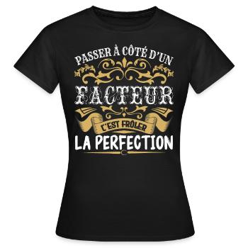 Le Meilleur Facteur | Facteur à la perfection - T-shirt Femme - noir - Devant - AI Model Female 172 dark (172cm)