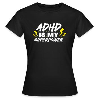 ADHS ADHD Aufmerksamkeit Defizit Geschenk - Frauen T-Shirt - Schwarz - Vorne - AI Model Female 172 dark (172cm)