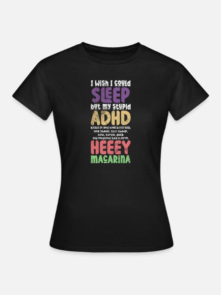 ADHS - Frauen T-Shirt - Schwarz