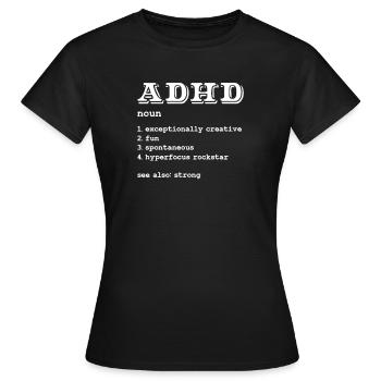 ADHS ADHD Aufmerksamkeit Defizit Geschenk - Frauen T-Shirt - Schwarz - Vorne - AI Model Female 172 dark (172cm)