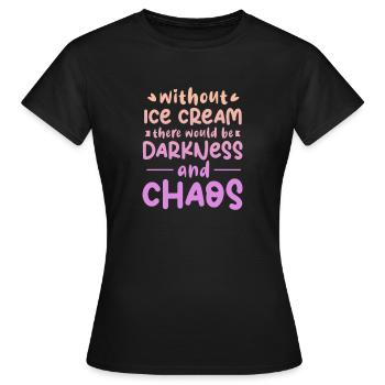 Eiscreme Eis Eiskrem Ice Cream Sommer Geschenk - Frauen T-Shirt - Schwarz - Vorne - AI Model Female 172 dark (172cm)