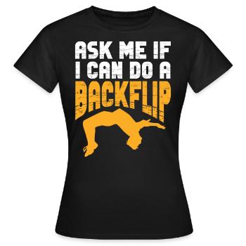 Backflip Salto Acrobaties Parkour Gymnastique Cadeau - T-shirt Femme - noir - Devant - AI Model Female 172 dark (172cm)