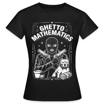 Ghetto Mathematics - Women's T-Shirt - black - Front - AI Model Female 172 dark (172cm)