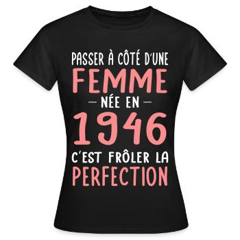 Née en 1946 – Frôler la perfection  - T-shirt Femme - noir - Devant - AI Model Female 172 dark (172cm)