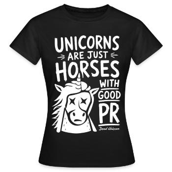 Einhörner sind einfach Pferde mit PR - Frauen T-Shirt - Schwarz - Vorne - AI Model Female 172 dark (172cm)