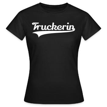 Truckerin Berufskraftfahrerin Truck Trucker Girl - Frauen T-Shirt - Schwarz - Vorne - AI Model Female 172 dark (172cm)