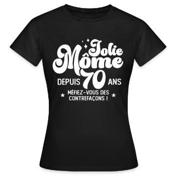 Cadeau Femme anniversaire 70 ans jolie mome - T-shirt Femme - noir - Devant - AI Model Female 172 dark (172cm)
