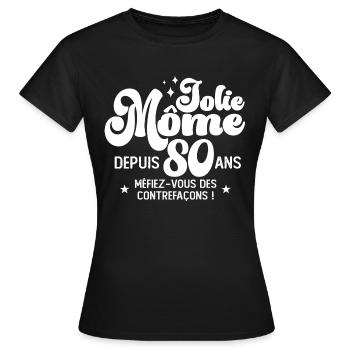 Cadeau Femme anniversaire 80 ans jolie mome - T-shirt Femme - noir - Devant - AI Model Female 172 dark (172cm)