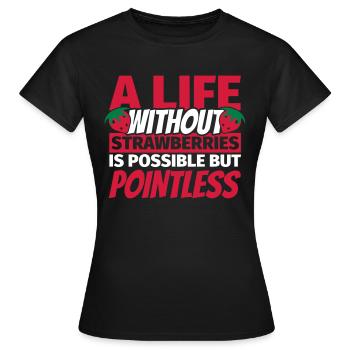 Erbeeren Geschenke Erbeer-Liebhaber lustig - Frauen T-Shirt - Schwarz - Vorne - AI Model Female 172 dark (172cm)