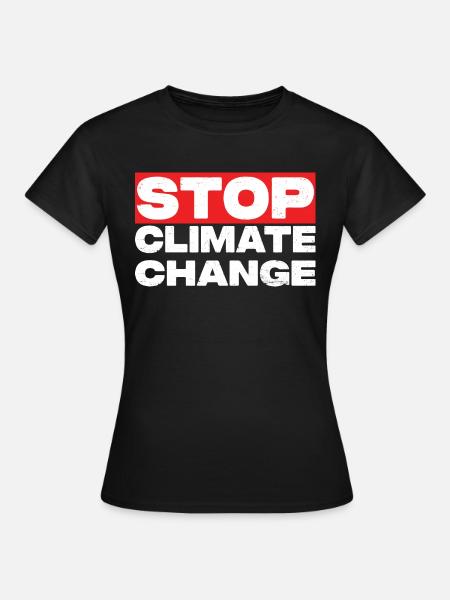 Stop Climate Change - Frauen T-Shirt - Schwarz