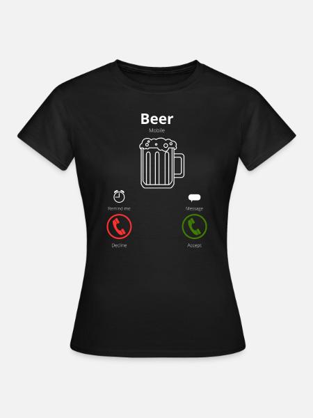 Bier ruft: - Frauen T-Shirt - Schwarz