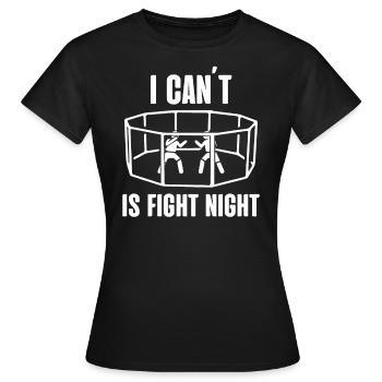 Je ne peux pas c’est la nuit du combat, MMA - T-shirt Femme - noir - Devant - AI Model Female 172 dark (172cm)