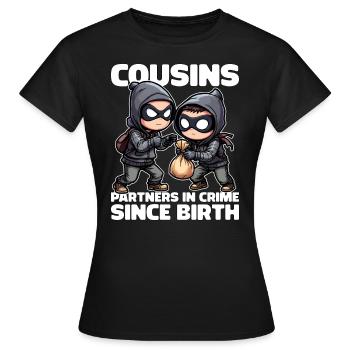 COUSINS PARTNERS IN CRIME SINCE BIRTH - Women's T-Shirt - black - Front - AI Model Female 172 dark (172cm)