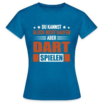 Dartspieler Glück Kaufen Dart Darten Verein - Frauen T-Shirt - Antikblaues Saphir meliert - Vorne - AI Model Female 172 dark (172cm)