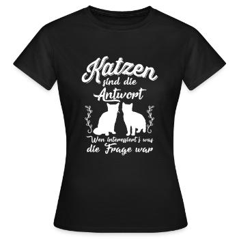 Katzen sind die Antwort - Frauen T-Shirt - Schwarz - Vorne - AI Model Female 172 dark (172cm)