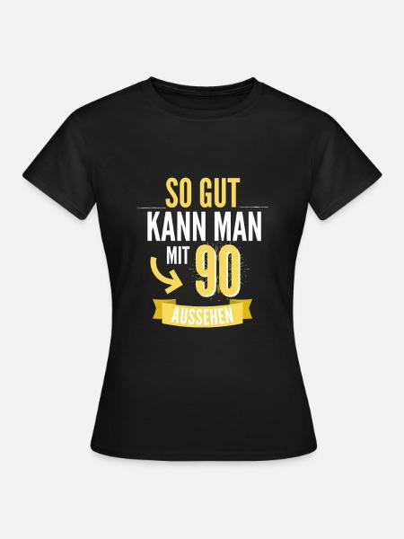90. Geburtstag Geschenk - Frauen T-Shirt - Schwarz