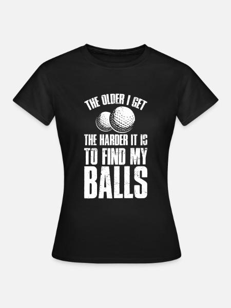 Golf Golfer Golfspieler Lustig Geschenk - Dame-T-shirt - sort