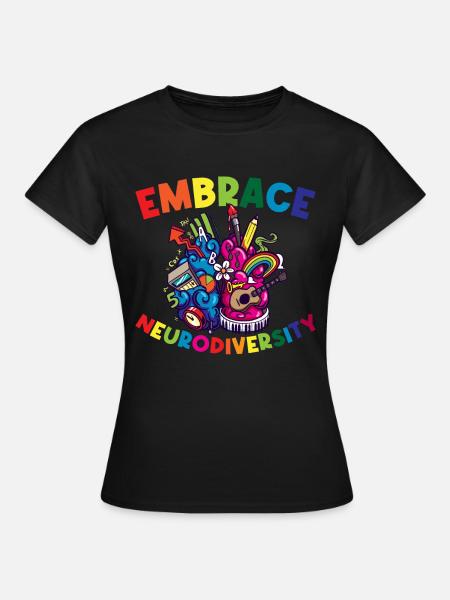 Embrace Neurodiversity ADHS Geschenk - Frauen T-Shirt - Schwarz