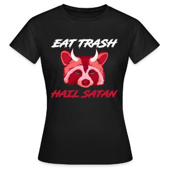 Eat Trash Hail Satan Satan Geschenk - Frauen T-Shirt - Schwarz - Vorne - AI Model Female 172 dark (172cm)
