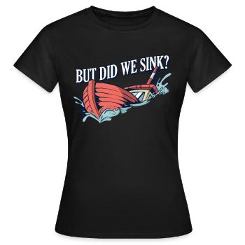 But Did We Sink Boater Gift - Women's T-Shirt - black - Front - AI Model Female 172 dark (172cm)