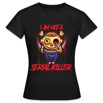 I Am Not A Serial Killer Krimiserie Geschenk - Frauen T-Shirt - Schwarz - Vorne - AI Model Female 172 dark (172cm)