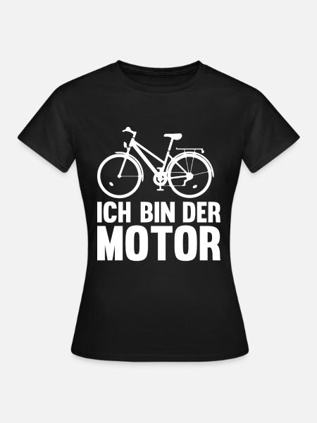 Ich bin der Motor - Frauen T-Shirt - Schwarz