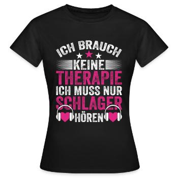 Ich brauche keine Therapie - brauche nur Schlager - Frauen T-Shirt - Schwarz - Vorne - AI Model Female 172 dark (172cm)
