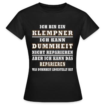 Klempner Dummheit Reparaturen - Frauen T-Shirt - Schwarz - Vorne - AI Model Female 172 dark (172cm)
