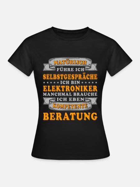 Elektriker / Elektroniker - kompetente Beratung - Frauen T-Shirt - Schwarz