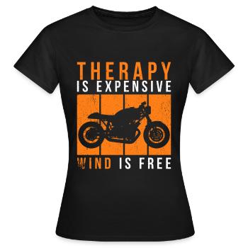 Motorcycle Therapy - Therapy is too expensive - Women's T-Shirt - black - Front - AI Model Female 172 dark (172cm)