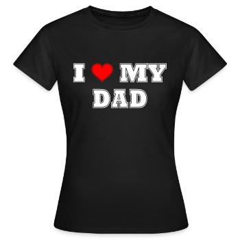 i love my dad - Frauen T-Shirt - Schwarz - Vorne - AI Model Female 172 dark (172cm)
