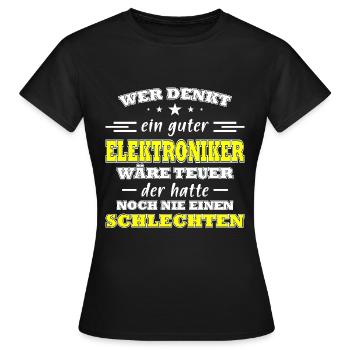 Elektroniker Spruch Geschenk Elektronik - Frauen T-Shirt - Schwarz - Vorne - AI Model Female 172 dark (172cm)