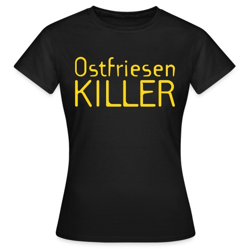 Ostfriesenkiller - Frauen T-Shirt