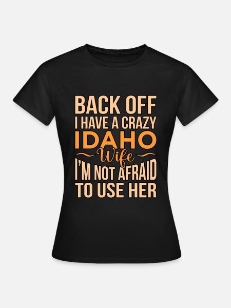 Verrücktes Idaho ehefrau geschenk - Frauen T-Shirt - Schwarz