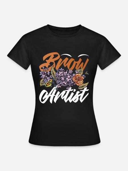 Brow Artist - Frauen T-Shirt - Schwarz