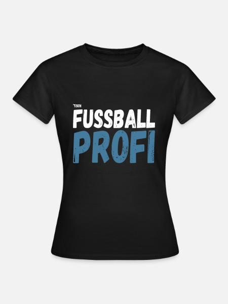 Tischfußball Profi Tischfußballer - Frauen T-Shirt - Schwarz
