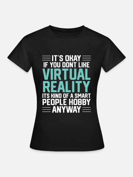 Virtual Reality VR Geschenk - Frauen T-Shirt - Schwarz