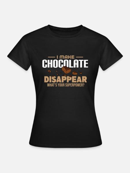 Ich mache Schokolade Verschwinden - Frauen T-Shirt - Schwarz