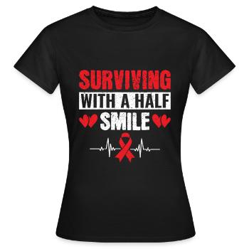 Survivre avec un demi-sourire - AVC - T-shirt Femme - noir - Devant - AI Model Female 172 dark (172cm)