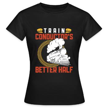 Train Driver's Better Half - Train Driver Train Driver - Women's T-Shirt - black - Front - AI Model Female 172 dark (172cm)
