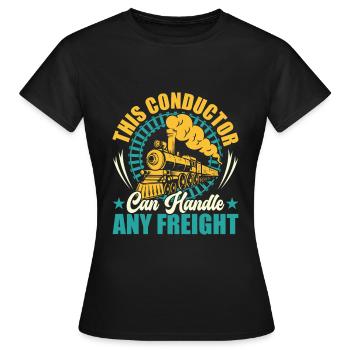 Ce conducteur peut traiter n’importe quel fret - Zugführer - T-shirt Femme - noir - Devant - AI Model Female 172 dark (172cm)